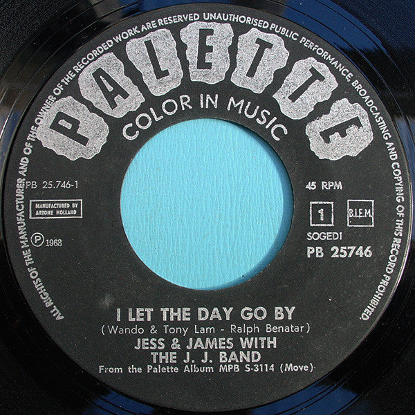 Jess & James With The J.J. Band : I Let The Day Go By (7", Single)