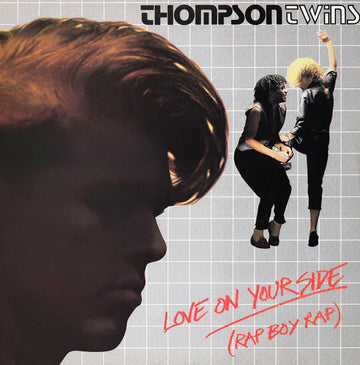 Thompson Twins : Love On Your Side (Rap Boy Rap) (12", Single)