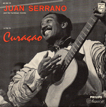 Juan Serrano And His Caribbean Combo : A Trip To Curaçao (7")