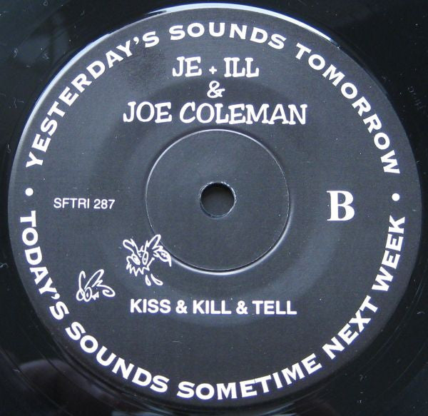 Je & Ill With Joe Coleman (2) : Kiss And Kill (7")
