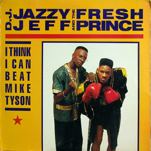 D.J. Jazzy Jeff And The Fresh Prince* : I Think I Can Beat Mike Tyson (12")