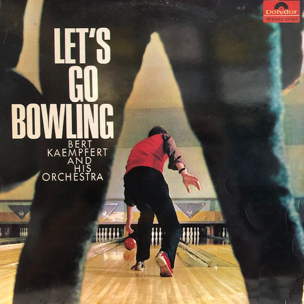 Bert Kaempfert & His Orchestra : Let's Go Bowling (LP, Album)