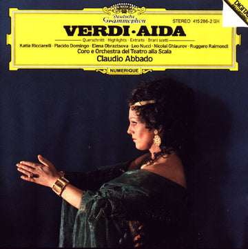 Giuseppe Verdi - Katia Ricciarelli · Placido Domingo · Elena Obraztsova · Leo Nucci · Nicolai Ghiaurov · Ruggero Raimondi · Coro Del Teatro Alla Scala E Orchestra Del Teatro Alla Scala, Claudio Abbado : Aida-Querschnitt-Highlights-Brani Scelti (CD, RE)