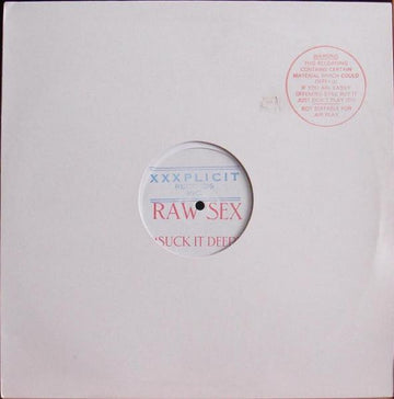 Raw Sex : Suck It Deep (12", S/Edition, W/Lbl, Sta)