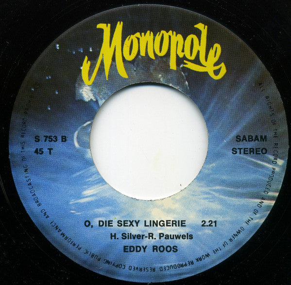 Eddy Roos : 't Is Allemaal Bloot / O, Die Sexy Lingerie (7", Single)