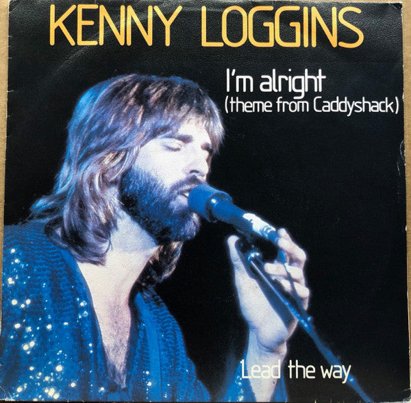 Kenny Loggins : I'm Alright (Theme From "Caddyshack") (7", Single)