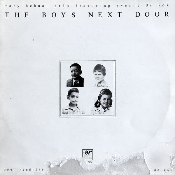 Mary Hehuat Trio Featuring Yvonne De Kok : The Boys Next Door (LP, Album, M/Print)