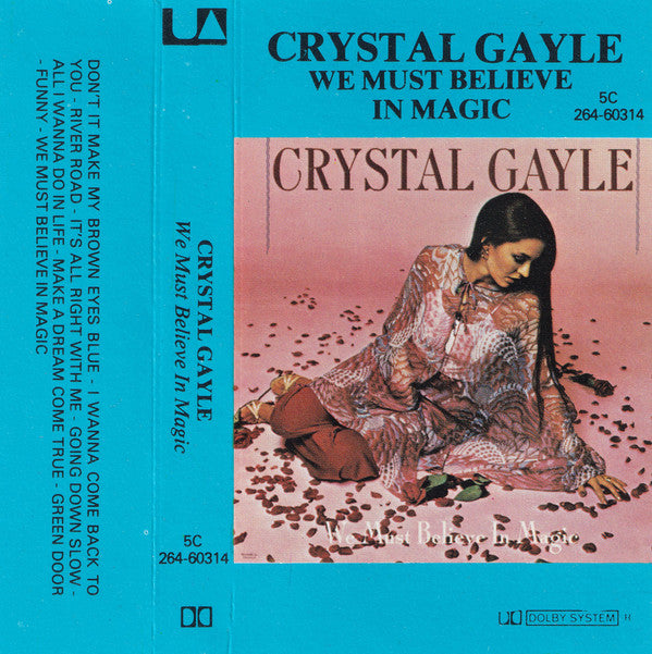 Crystal Gayle : We Must Believe In Magic (Cass, Album)