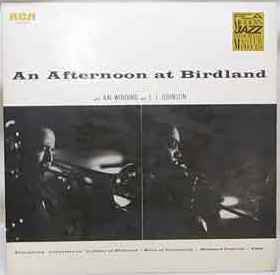 Kai Winding And J. J. Johnson* : An Afternoon At Birdland (LP, Album, Mono)