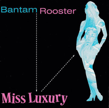 Bantam Rooster : Miss Luxury (7", Single)