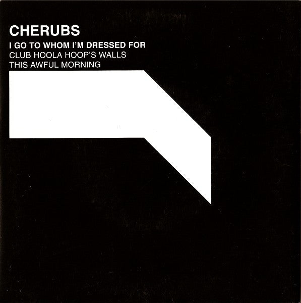 Cherubs (2) : I Go To Whom I'm Dressed For (7", Single)