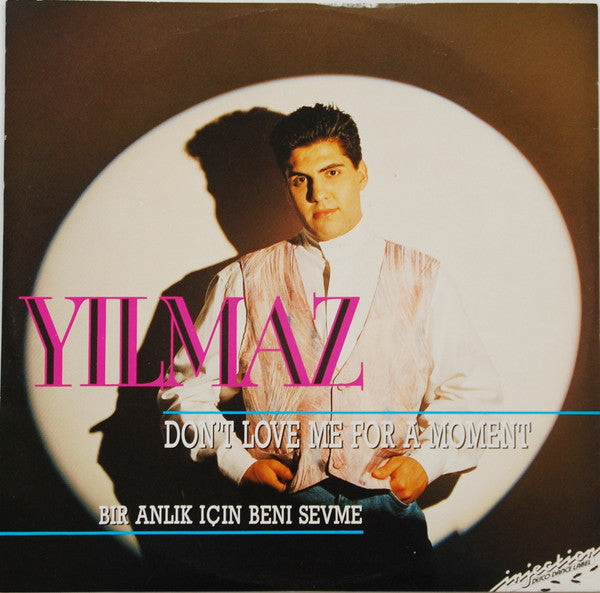 Yilmaz Tuncer : Don't Love Me For A Moment (12")