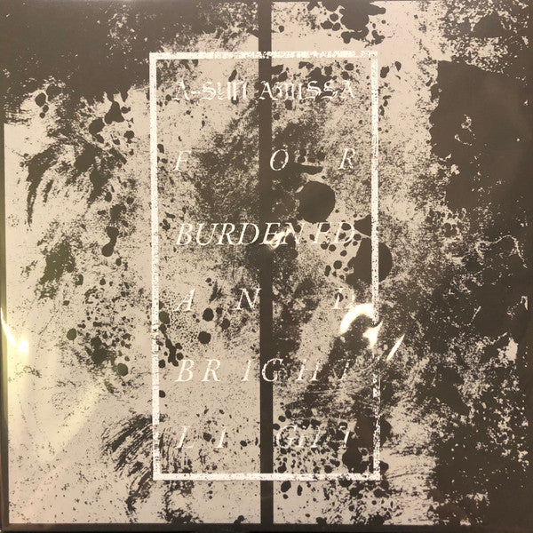 A-Sun Amissa : For Burdened and Bright Light (LP, Album, Ltd, Num, whi)