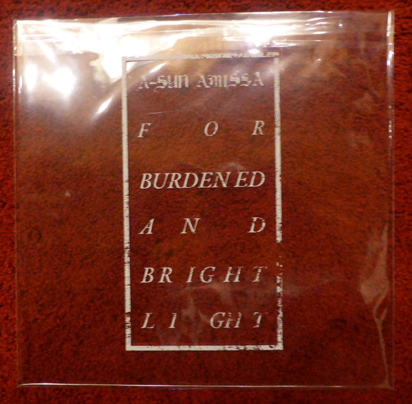 A-Sun Amissa : For Burdened and Bright Light (LP, Album, Ltd, Num, whi)
