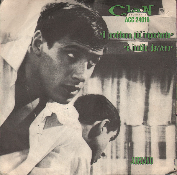 Adriano Celentano : Il Problema Più Importante / È Inutile Davvero (7")