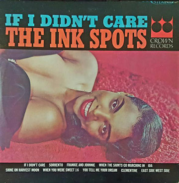 The Ink Spots : If I Didn't Care (LP, Album, RE)