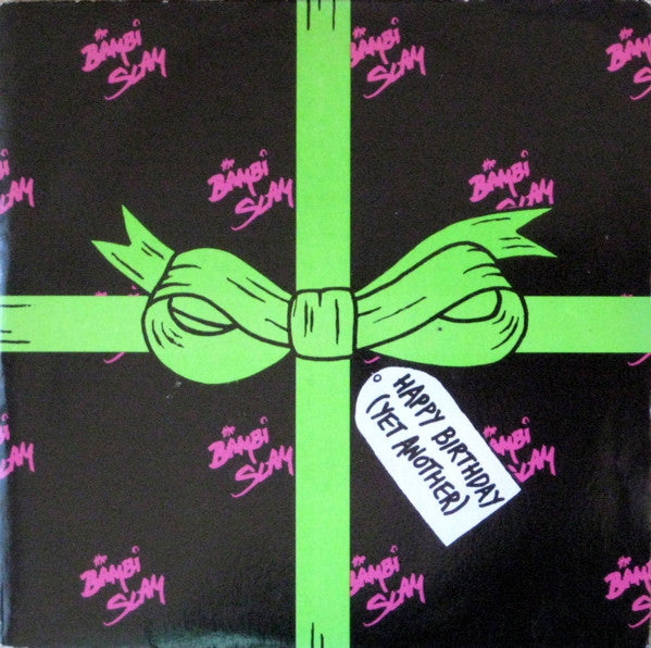 The Bambi Slam : Happy Birthday (Yet Another) (7", Single)