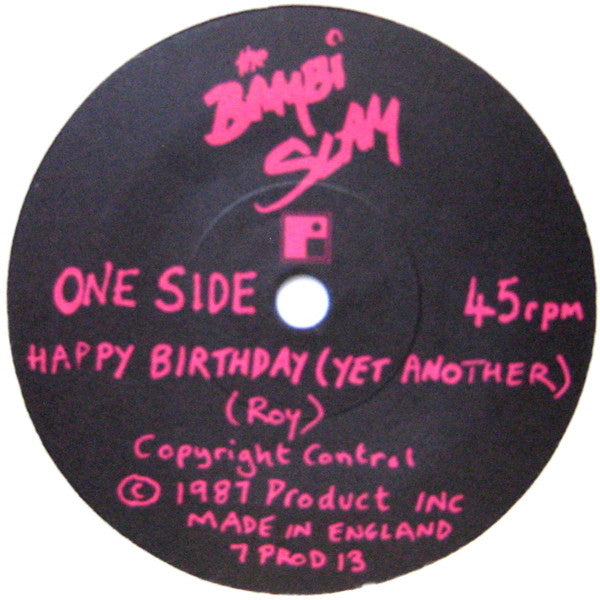 The Bambi Slam : Happy Birthday (Yet Another) (7", Single)