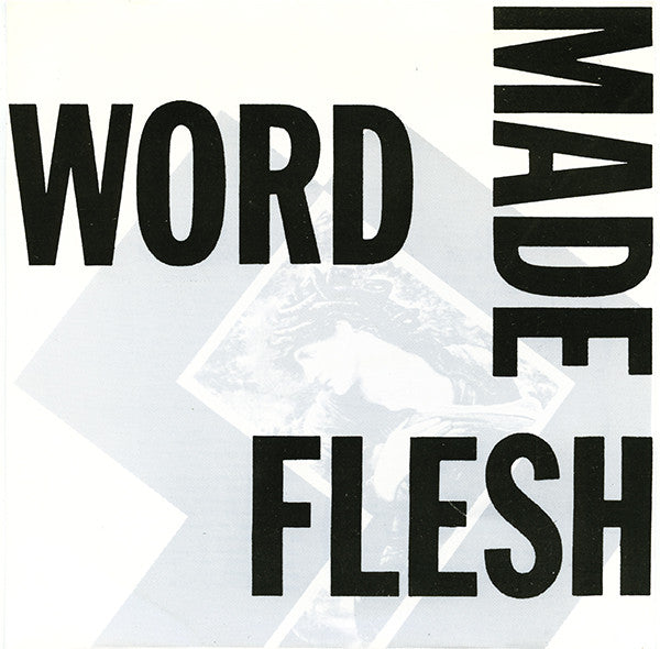 Word Made Flesh : Word Made Flesh (7")