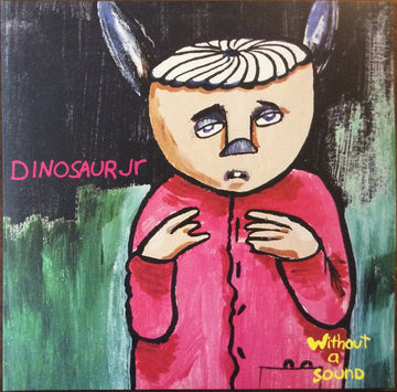 Dinosaur Jr. : Without A Sound (LP, Album, Yel + LP, Comp, Yel + Dlx, RE, RM)