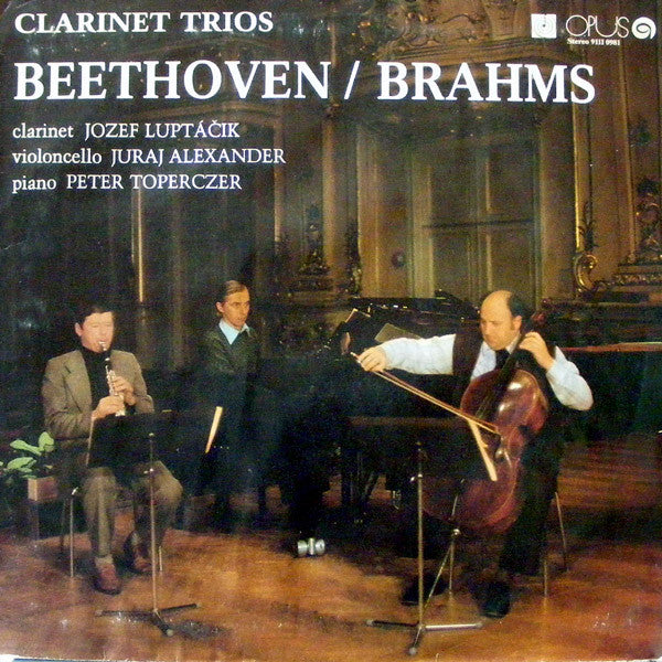 Jozef Luptáčik, Juraj Alexander, Peter Toperczer : Beethoven / Brahms Clarinet Trios (LP, Album, Comp)