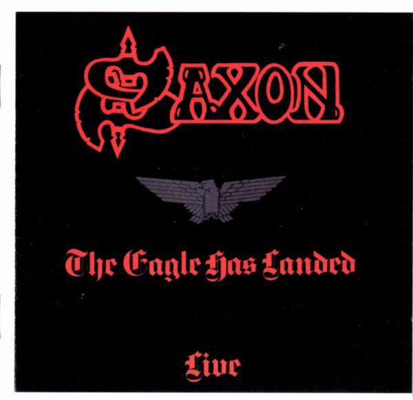 Saxon : The Eagle Has Landed (Live) (CD, Album, RE, RM)