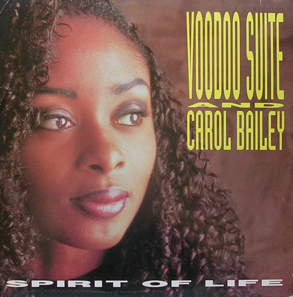 Voodoo Suite And Carol Bailey : Spirit Of Life (12")