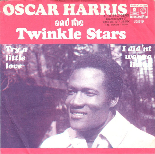 Oscar Harris And The Twinkle Stars : Try A Little Love / I Didn't Wanna Listen (7", Single, Mono, Ora)