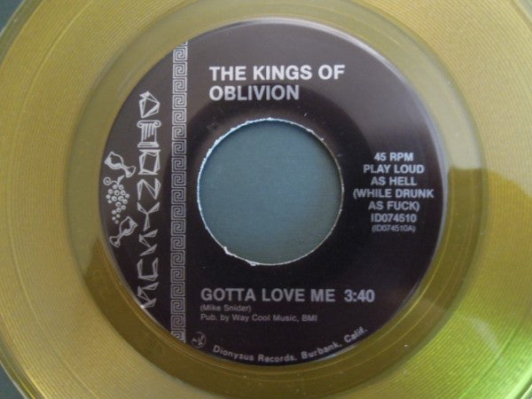 The Kings Of Oblivion : Gotta Love Me (7", Yel)