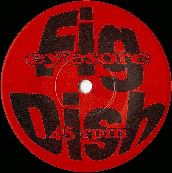 Fig Dish vs. Everready : Eyesore / Weezer (7", Single)
