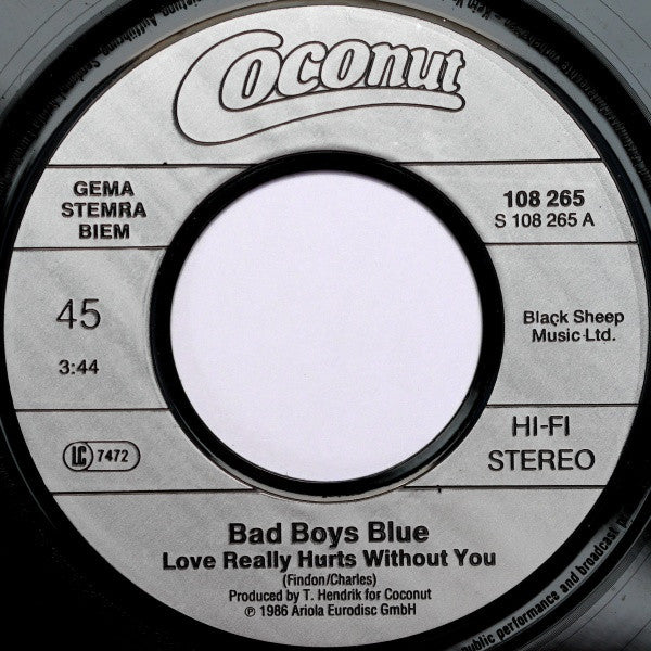 Bad Boys Blue : Love Really Hurts Without You (7", Single)