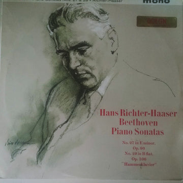 Hans Richter-Haaser - Ludwig van Beethoven : Piano Sonatas: No. 27 In E Minor, Op. 90; No. 29 In B Flat, Op.106 "Hammerklavier" (LP, Album, Mono)