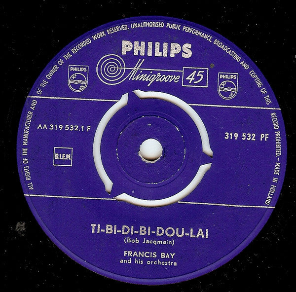 Francis Bay Et Son Orchestre : Ti-Bi-Di-Bi-Dou-Lai / Elle Avait La Ligne B.B. (7", Single)