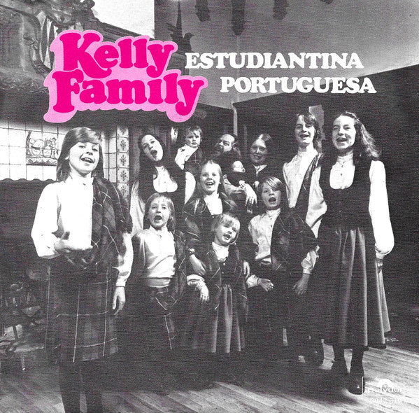 Kelly Family* : Estudiantina Portuguesa (7", Single)