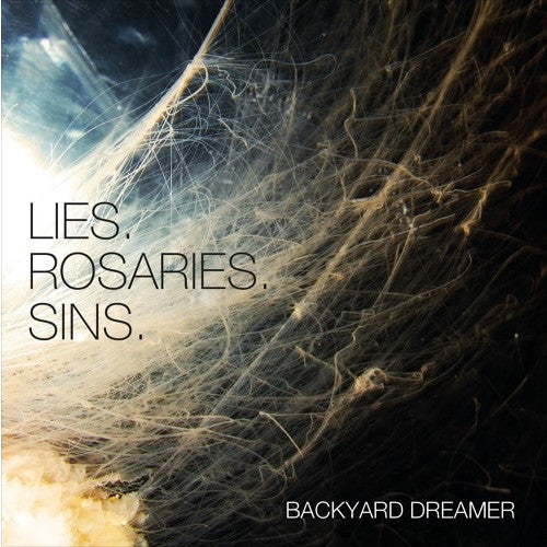 Backyard Dreamer : Lies. Rosaries. Sins. (LP, Album)