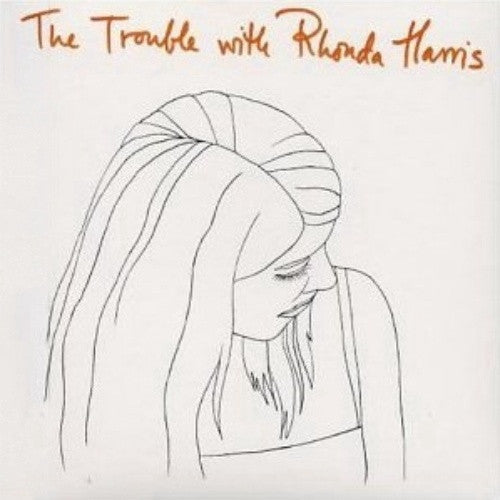 Rhonda Harris : The Trouble With Rhonda Harris (CD, Album)