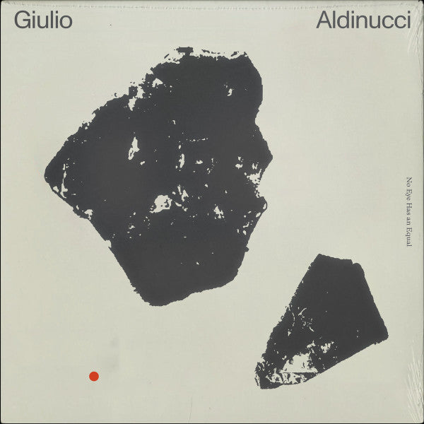 Giulio Aldinucci : No Eye Has An Equal (LP, Album, Ltd)