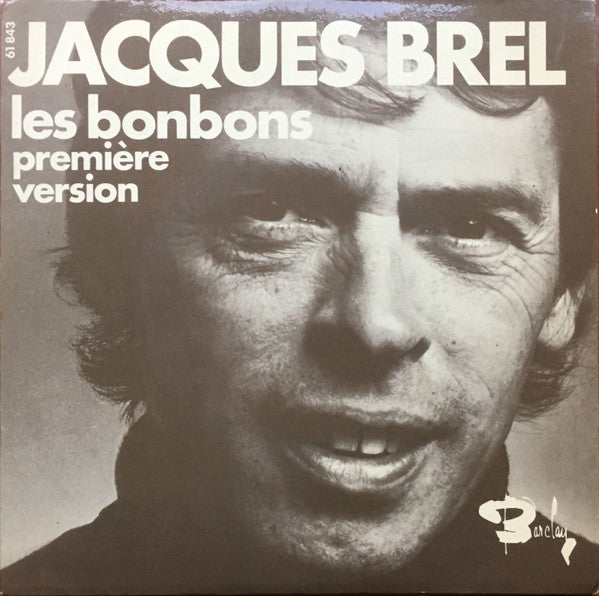 Jacques Brel : Les Bonbons (Première Version) / Ces Gens-Là (7", Single, RE)