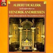 Albert De Klerk, Hendrik Andriessen : Albert De Klerk Speelt Orgelwerken Van Hendrik Andriessen (LP)