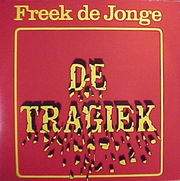 Freek de Jonge : De Tragiek (2xLP, Gat)