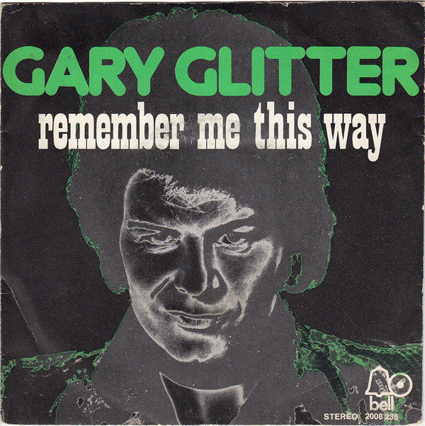 Gary Glitter : Remember Me This Way (7", Single)