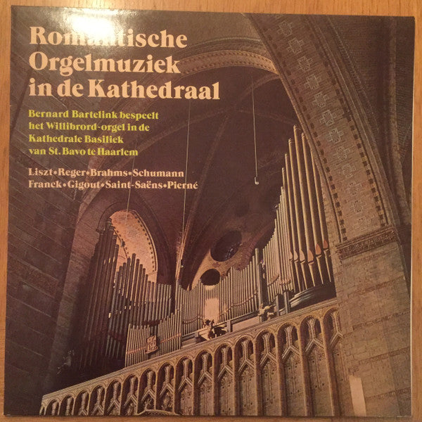 Bernard Bartelink : Romantische Orgelmuziek in de Kathedraal (LP)