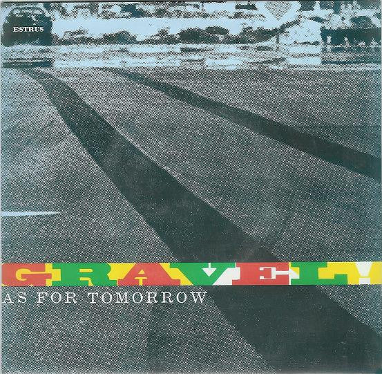 Gravel (2) : As For Tomorrow (7", Single)