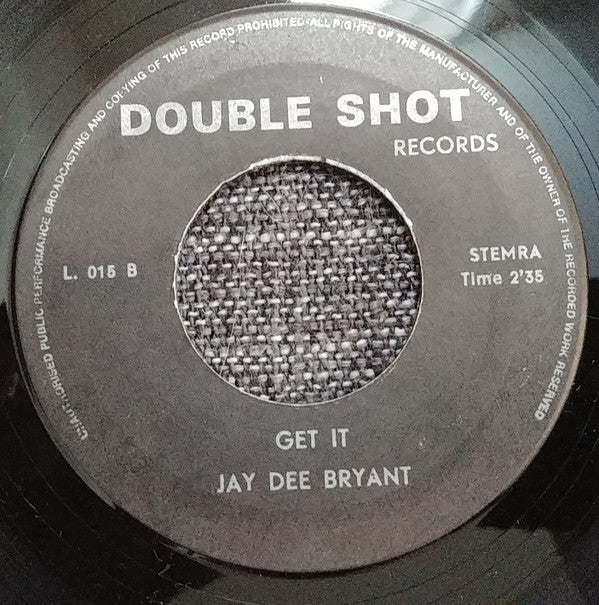 Jay Dee Bryant : You're Hurting Me / Get It (7")