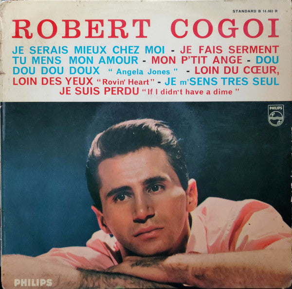 Robert Cogoi : Je Serais Mieux Chez Moi (10", Album, Mono)