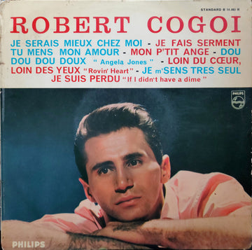 Robert Cogoi : Je Serais Mieux Chez Moi (10", Album, Mono)