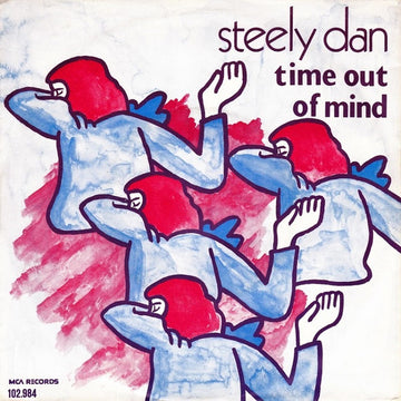Steely Dan : Time Out Of Mind (7", Single)