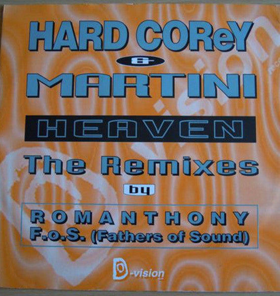 Martini & Hardcorey : Heaven (The Remixes) (12")