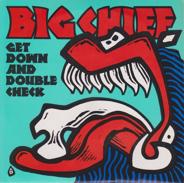 Big Chief : Get Down And Double Check (7", Single)