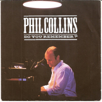 Phil Collins : Do You Remember? (7", Single, Sol)